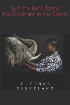Paperback Just the Real Renae the Elephant in the Room Book