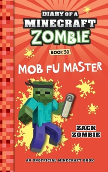 Paperback Diary of a Minecraft Zombie Book 30: Mob Fu Master Book
