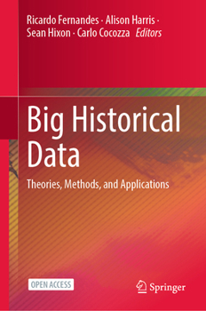 Big Historical Data: Theories, Methods, and Applications