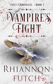 A Vampire's Fight: A Fated Mates Vampire / Goddess steamy romance (Fate's Chronicles)