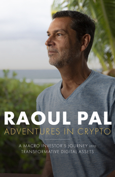 Hardcover Adventures in Crypto: A Macro Investor's Journey Into Transformative Digital Assets Book