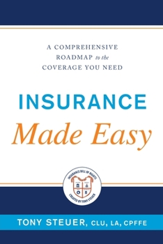 Paperback Insurance Made Easy: A Comprehensive Roadmap to the Coverage You Need Book