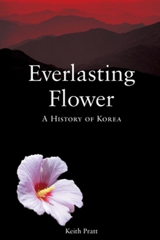 Paperback Everlasting Flower: A History of Korea Book