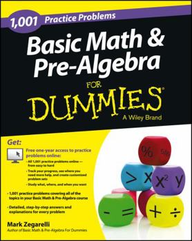 Paperback Basic Math and Pre-Algebra: 1,001 Practice Problems for Dummies (+ Free Online Practice) Book
