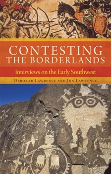 Paperback Contesting the Borderlands: Interviews on the Early Southwest Book