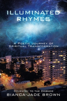 Paperback Illuminated Rhymes: A Poetic Journey of Spiritual Transformation Book