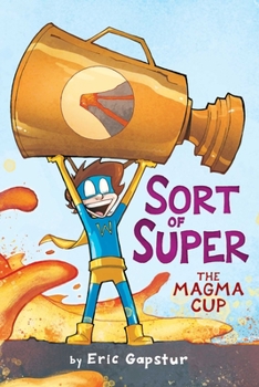 Sort of Super - Book #1 of the Sort of Super