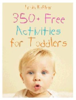Paperback 350 Free Activities for Toddlers Book