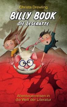 Paperback Billy Book - Die Leseratte: Abenteuerreisen in die Welt der Literatur [German] Book