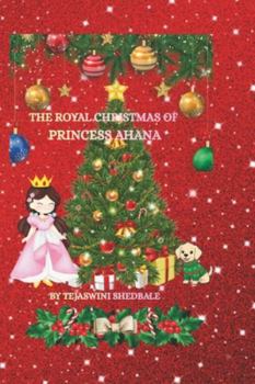 THE ROYAL CHRISTMAS OF PRINCESS AHANA