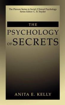 The Psychology of Secrets (The Plenum Series in Social/Clinical Psychology) (The Springer Series in Social/Clinical Psychology)