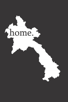 Laos Reisetagebuch: Home | liniertes Notizbuch für die schönsten Erlebnisse und Momente | Journal für Urlauber, Auswanderer oder deinem neuen zu Hause (German Edition)