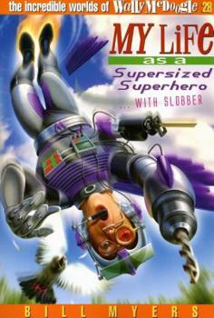 Paperback My Life as a Supersized Superhero with Slobber: 28 Book