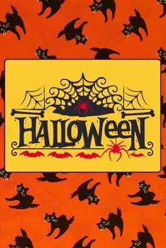Halloween: Awesome Halloween Gifts: Black Cat Orange and Yellow Lined Notebook to Write In (Scary Red Spiders and Bats)