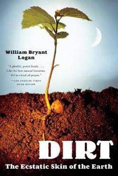 Paperback Dirt: The Ecstatic Skin of the Earth Book