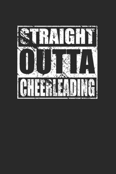 Paperback Straight Outta Cheerleading 120 Page Notebook Lined Journal for Cheerleaders Book