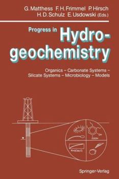 Paperback Progress in Hydrogeochemistry: Organics -- Carbonate Systems -- Silicate Systems -- Microbiology -- Models Book