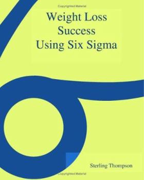 Paperback Weight Loss Success Using Six Sigma Book