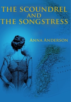 Paperback The Scoundrel and The Songstress Book