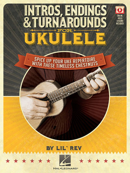 Paperback Intros, Endings & Turnarounds for Ukulele - Spice Up Your Uke Repertoire with These Timeless Chestnuts Book Online Video Book