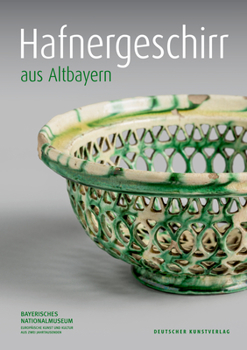 Hardcover Hafnergeschirr Aus Altbayern [German] Book