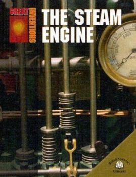The Steam Engine - Book  of the Great Inventions