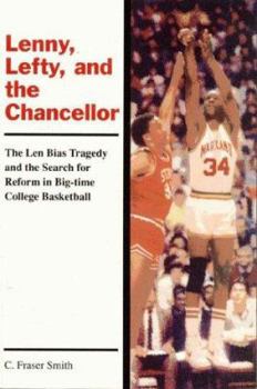 Paperback Lenny, Lefty, and the Chancellor: The Len Bias Tragedy and the Search for Reform in Big-Time College Basketball Book