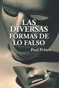 Paperback Las diversas formas de lo falso [Spanish] Book