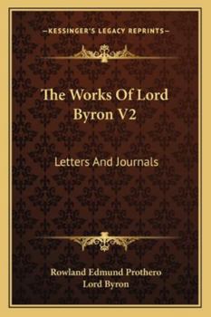 Paperback The Works of Lord Byron V2: Letters and Journals Book