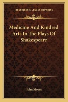 Medicine & Kindred Arts in the Plays of Shakespeare