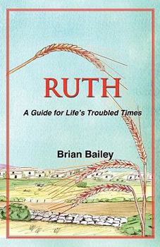 Paperback Ruth: A Guide for Life's Troubled Times Book