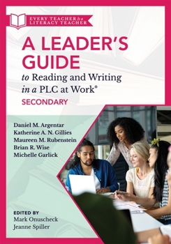 Paperback Leader's Guide to Reading and Writing in a PLC at Work(r), Secondary: (Establish Effective Reading and Writing Strategies for Students at the High Sch Book