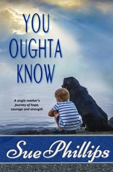 Paperback You Oughta Know: Women's Fiction: A single mother's journey of hope... Book