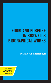 Paperback Form and Purpose in Boswell's Biographical Works Book