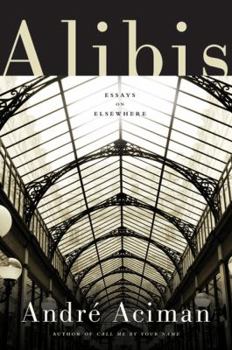 Hardcover Alibis: Essays on Elsewhere Book