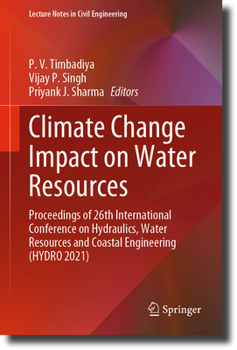 Hardcover Climate Change Impact on Water Resources: Proceedings of 26th International Conference on Hydraulics, Water Resources and Coastal Engineering (Hydro 2 Book