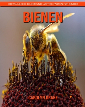 Paperback Bienen: Erstaunliche Bilder und lustige Fakten f?r Kinder [German] Book