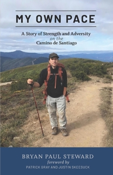 Paperback My Own Pace: A Story of Strength and Adversity on the Camino de Santiago Book