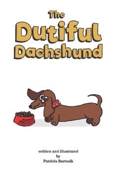 Paperback The Dutiful Dachshund Book