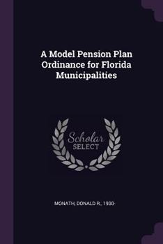 Paperback A Model Pension Plan Ordinance for Florida Municipalities Book
