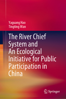 Hardcover The River Chief System and an Ecological Initiative for Public Participation in China Book