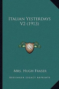 Paperback Italian Yesterdays V2 (1913) Book