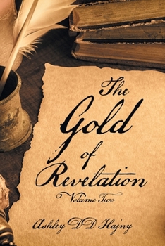 Paperback The Gold of Revelation: Volume Two Book
