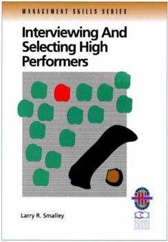 Paperback Interviewing and Selecting High Performers Book
