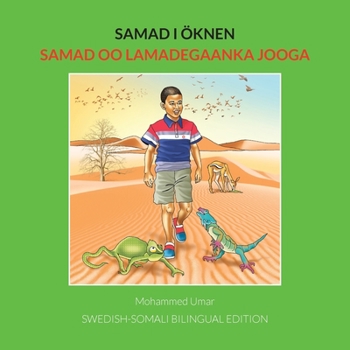 Paperback Samad i öknen: Samad oo Lamadegaanka Jooga: Swedish-Somali BILINGUAL EDITION [Swedish] Book