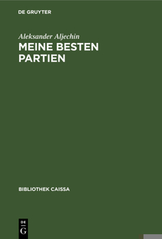 Hardcover Meine Besten Partien: 1908-1923 [German] Book