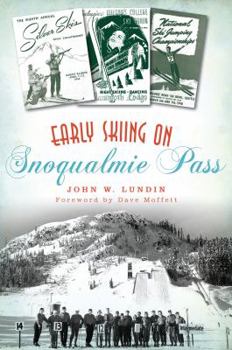 Paperback Early Skiing on Snoqualmie Pass Book