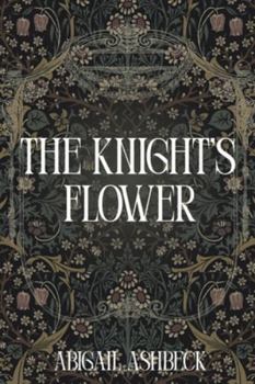 Paperback The Knight's Flower Book