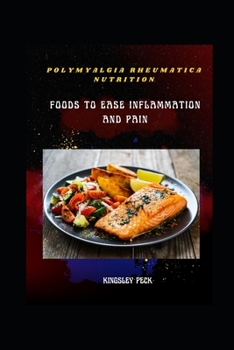 Paperback Polymyalgia Rheumatica Nutrition; Food To Ease Inflammation And Pain Book
