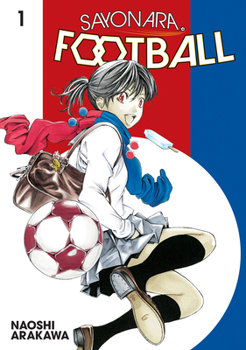 Sayonara, Football 1 - Book #1 of the  [Sayonara Futtobru]